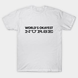 World's Okayest Nurse T-Shirt